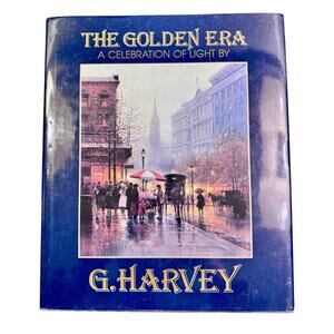 The Golden Era A Celebration of Light by G. Harvey 1990 - Signed